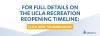 For full details on the UCLA Recreation Reopening Timeline visit recreation.ucla.edu/news