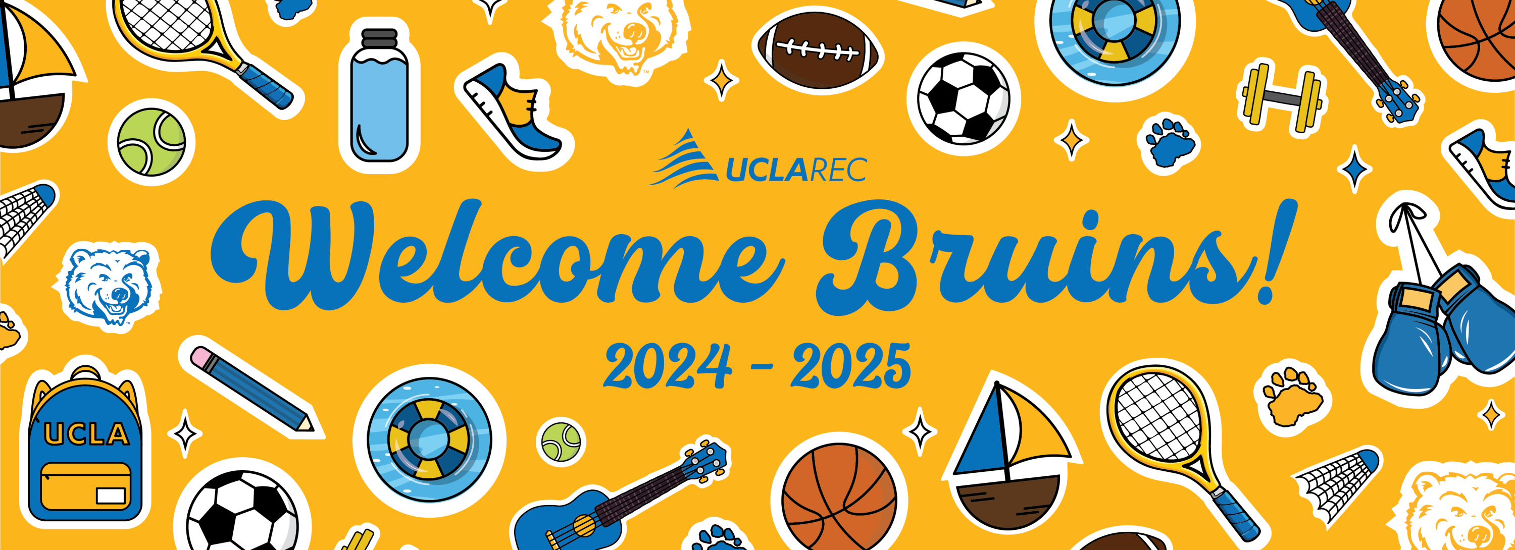 Welcome Bruins, 2024-2025. Yellow banner with a mix of rec equipment graphics 