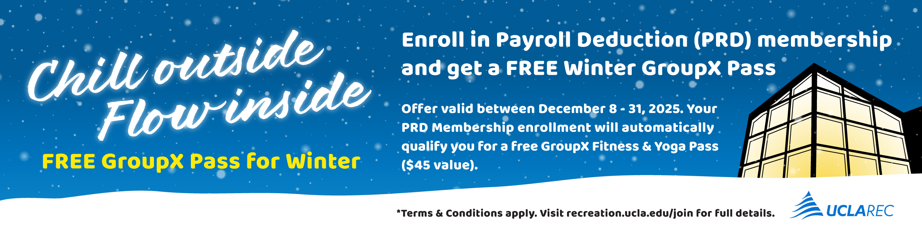 winter landscape graphic. "Chill outside, flow inside. enroll in a payroll deduction membership and get a free winter groupx pass. terms and conditions apply