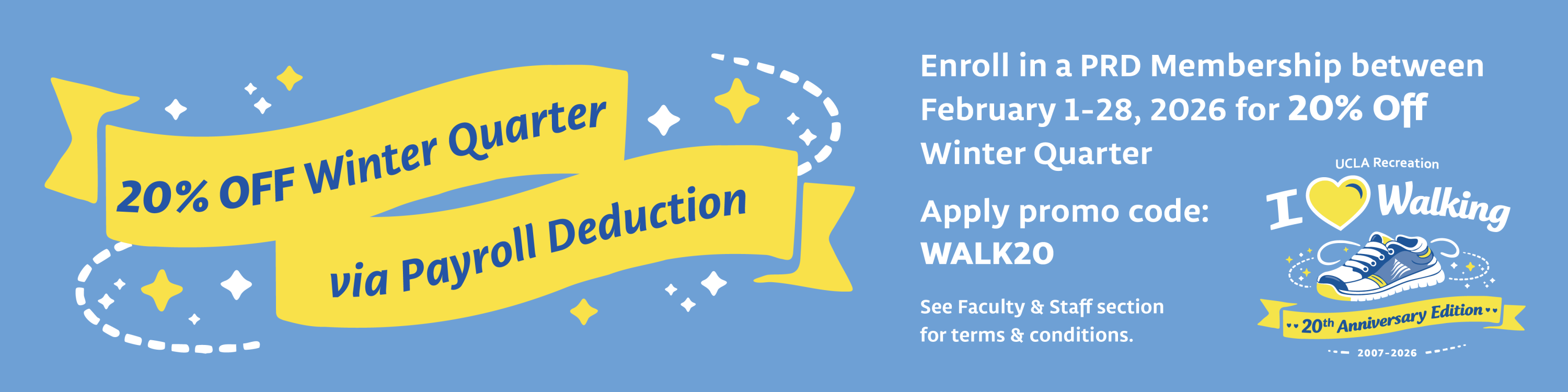 Promotional graphics with the following copy: 20% off winter quarter via payroll deduction. Enroll in a PRD membership between 2/1-28, 2026 for 20% off winter quarter. apply promo code: WALK20