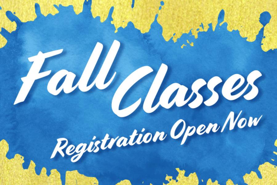 Fall Classes Registration Open Now