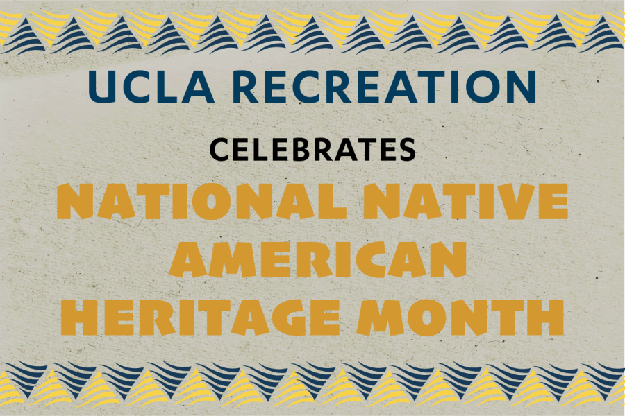 UCLA Recreation celebrates National Native American Heritage Month