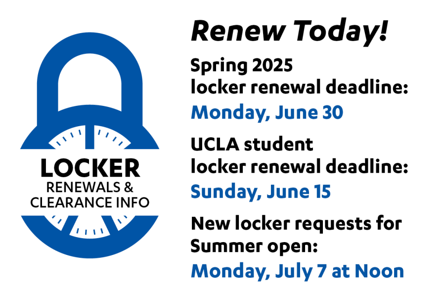 Renew Today! Spring 2025 locker renewal deadline: Monday, June 30. UCLA student locker renewal deadline: Sunday, June 15. New locker requests for Summer open: Monday, July 7 at Noon.